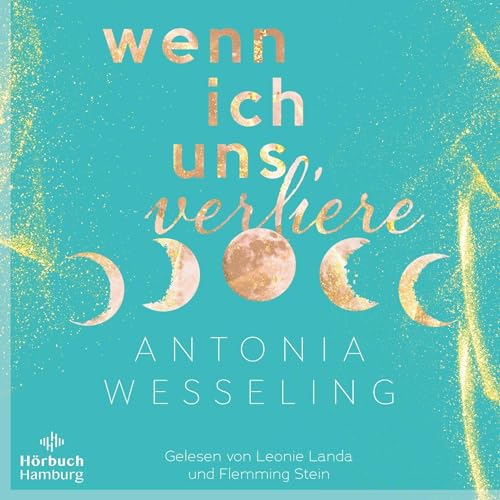 Wenn ich uns verliere von Antonia Wesseling
