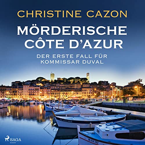 Mörderische Cote d'Azur: Kommissar Duval 1 von Christine Cazon