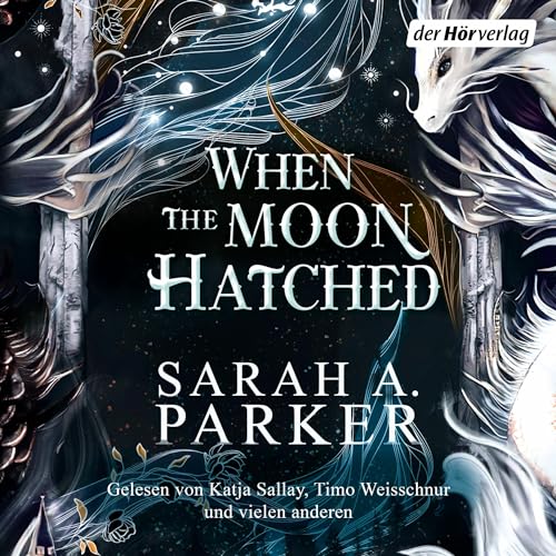 When the Moon Hatched von Sarah A. Parker & Kerstin Fricke & Christine Heinzius & Mo Zuber