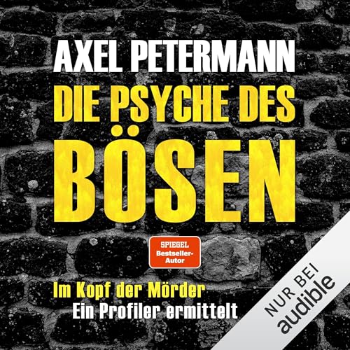 Die Psyche des Bösen von Axel Petermann