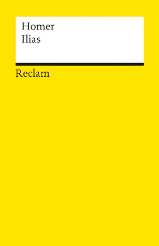 Ilias von Homer; übersetzt von Roland Hampe