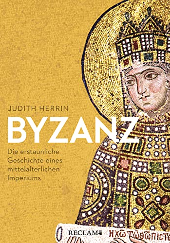 Byzanz von Judith Herrin