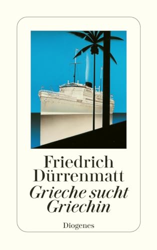 Grieche sucht Griechin von Friedrich Dürrenmatt