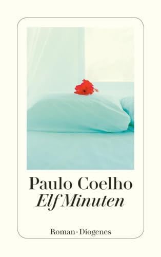Elf Minuten von Paulo Coelho