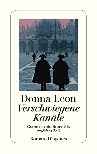 Verschwiegene Kanäle von Donna Leon