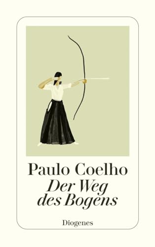 Der Weg des Bogens von Paulo Coelho