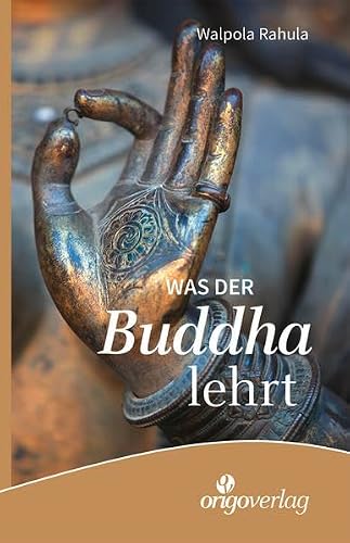 Was der Buddha lehrt von Walpola Rahula