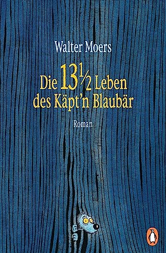 Die 13 ½ Leben des Käpt’n Blaubär von Walter Moers