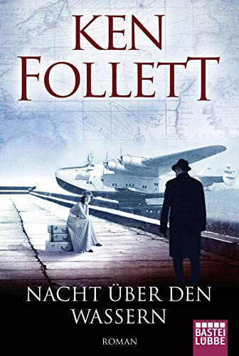 Nacht über den Wassern von Ken Follett
