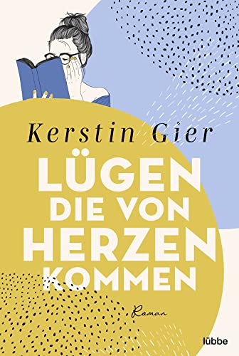Lügen, die von Herzen kommen von Kerstin Gier