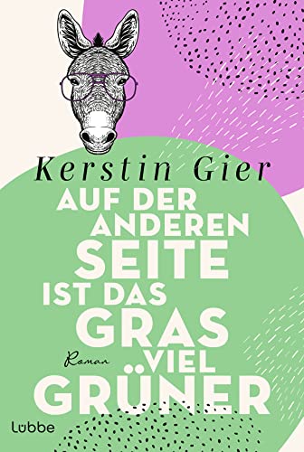 Auf der anderen Seite ist das Gras viel grüner von Kerstin Gier
