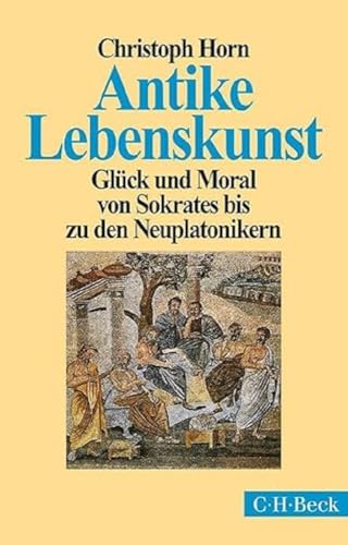 Antike Lebenskunst von Christoph Horn