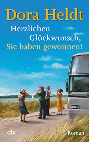 Herzlichen Glückwunsch, Sie haben gewonnen! von Dora Heldt