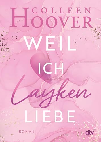 Weil ich Layken liebe von Colleen Hoover