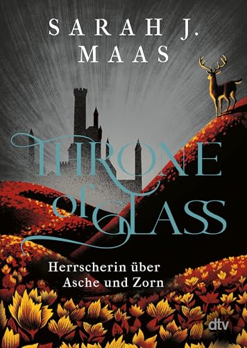Throne of Glass – Herrscherin über Asche und Zorn von Sarah J. Maas