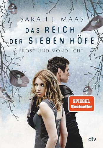 Das Reich der sieben Höfe – Frost und Mondlicht von Sarah J. Maas
