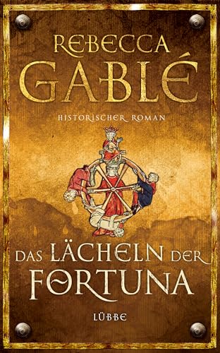 Das Lächeln der Fortuna von Rebecca Gablé