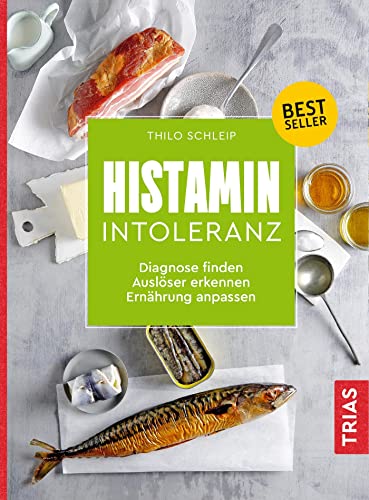 Histamin-Intoleranz von Thilo Schleip
