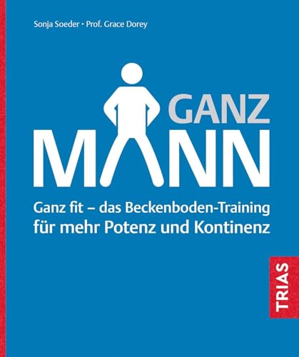 Ganz Mann – Ganz fit von Sonja Soeder & Grace Dorey