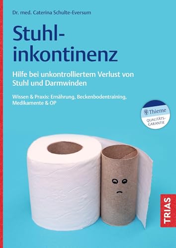 Stuhlinkontinenz von Caterina Schulte-Eversum