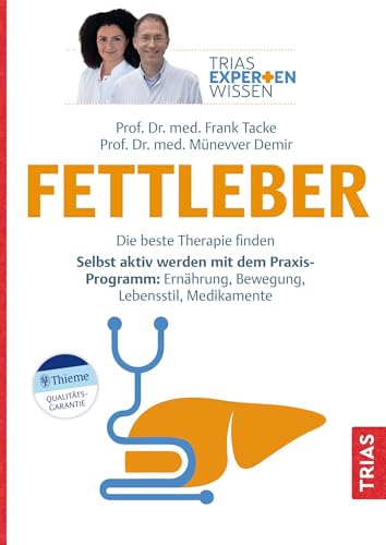 Expertenwissen: Fettleber von Frank Tacke & Münevver Demir