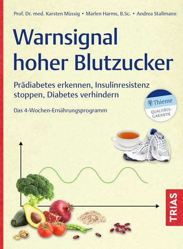 Warnsignal hoher Blutzucker von Karsten Müssig & Marlen Harms & Andrea Stallmann