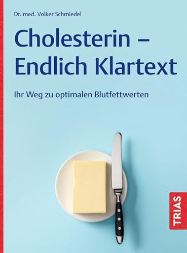 Cholesterin – Endlich Klartext von Volker Schmiedel