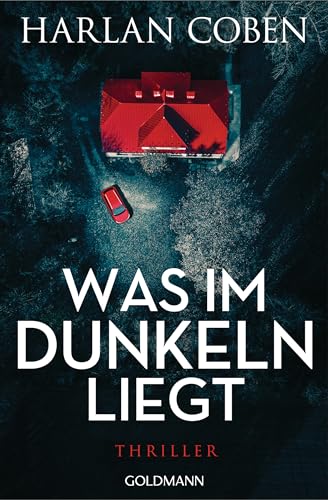 Was im Dunkeln liegt von Harlan Coben