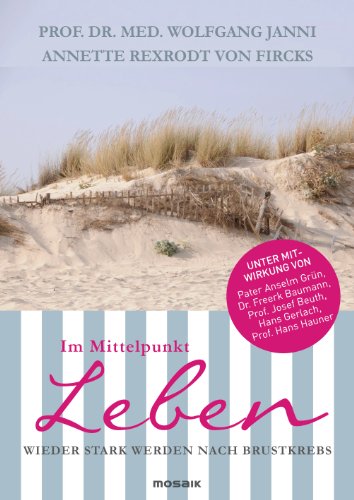 Im Mittelpunkt Leben von Annette Rexrodt von Fircks; Wolfgang Janni; Anselm Grün; Hans Hauner; Freerk Baumann; Hans Gerlach; Josef Beuth