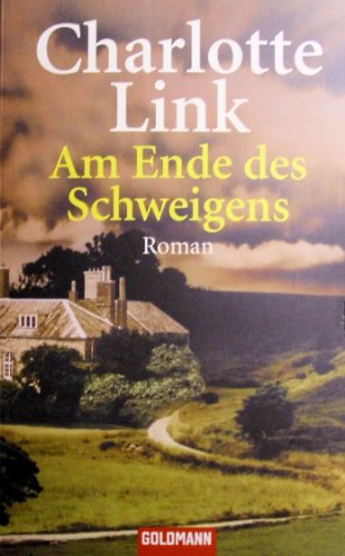 Am Ende des Schweigens von Charlotte Link