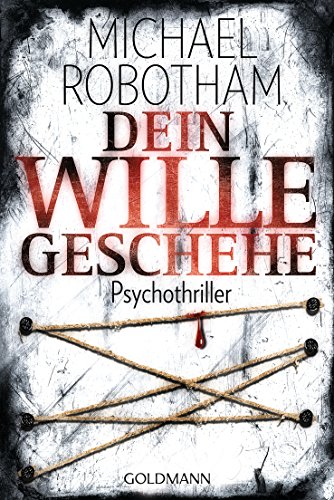 Dein Wille geschehe von Michael Robotham
