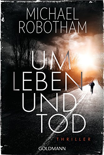 Um Leben und Tod von Michael Robotham