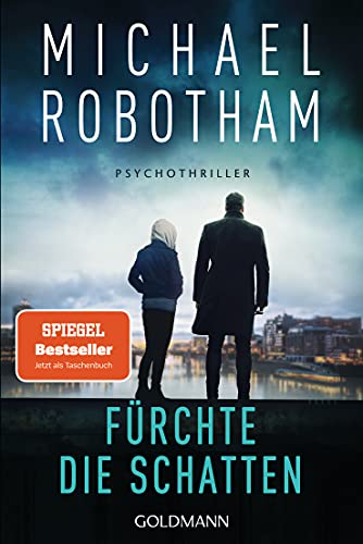 Fürchte die Schatten von Michael Robotham