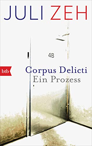 Corpus Delicti von Juli Zeh