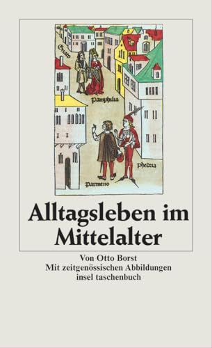 Alltagsleben im Mittelalter von Otto Borst
