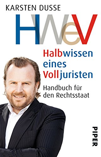 Halbwissen eines Volljuristen von Karsten Dusse