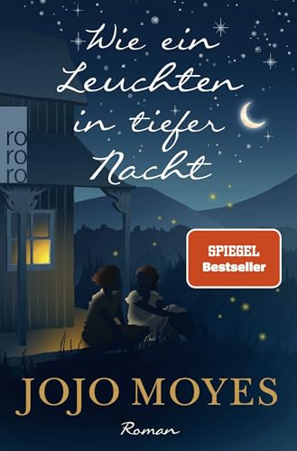 Wie ein Leuchten in tiefer Nacht von Jojo Moyes