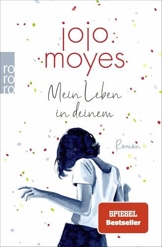Mein Leben in deinem von Jojo Moyes
