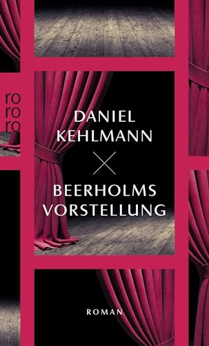 Beerholms Vorstellung von Daniel Kehlmann
