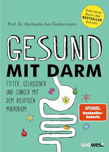 Gesund mit Darm von Michaela Axt-Gadermann