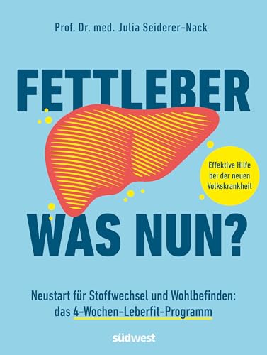 Fettleber, was nun? von Julia Seiderer-Nack