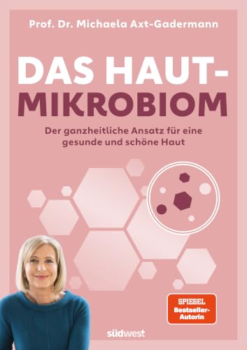 Das Hautmikrobiom von Michaela Axt-Gadermann