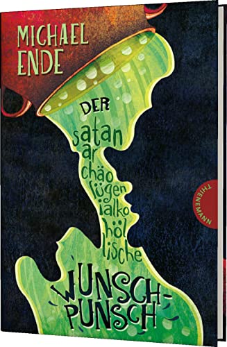 Der satanarchäolügenialkohöllische Wunschpunsch von Michael Ende