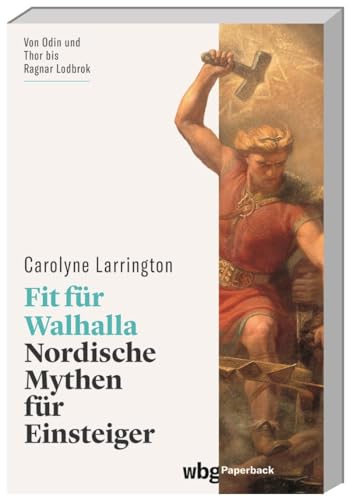 Fit für Walhalla von Carolyne Larrington