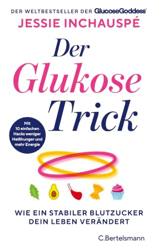 Der Glukose-Trick von Jessie Inchauspé