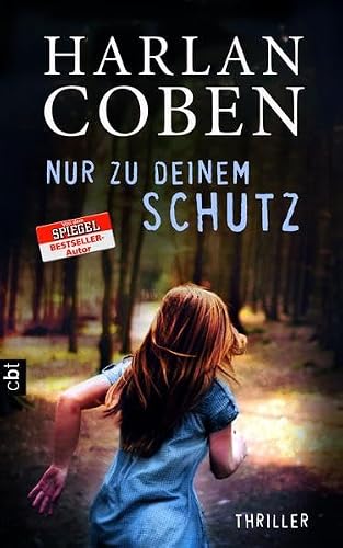 Nur zu deinem Schutz von Harlan Coben