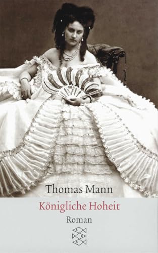 Königliche Hoheit von Thomas Mann