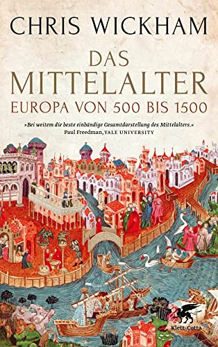 Das Mittelalter: Europa von 500 bis 1500 von Chris Wickham