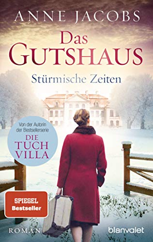 Das Gutshaus – Stürmische Zeiten von Anne Jacobs