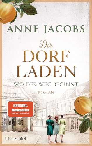 Der Dorfladen – Wo der Weg beginnt von Anne Jacobs